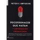 Psicofarmacos que Matan y Denegacion Organizada