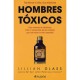 Hombres Toxicos