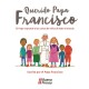 Querido Papa Francisco