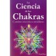 La Ciencia De Los Chakras