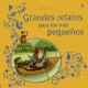 Grandes relatos para los mas pequeños