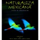 Naturaleza mexicana legado de la conservación