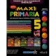 Maxi Primaria 5: Guia Escolar De Trabajo. Todas Las Asignaturas